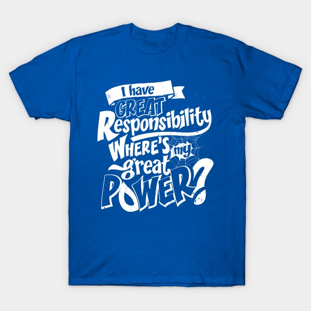 Great Responsibilty - 2 T-Shirt by teesgeex